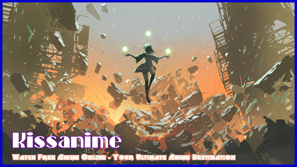 Kissanime: Stream Anime Free – Watch Subbed & Dubbed Anime Online